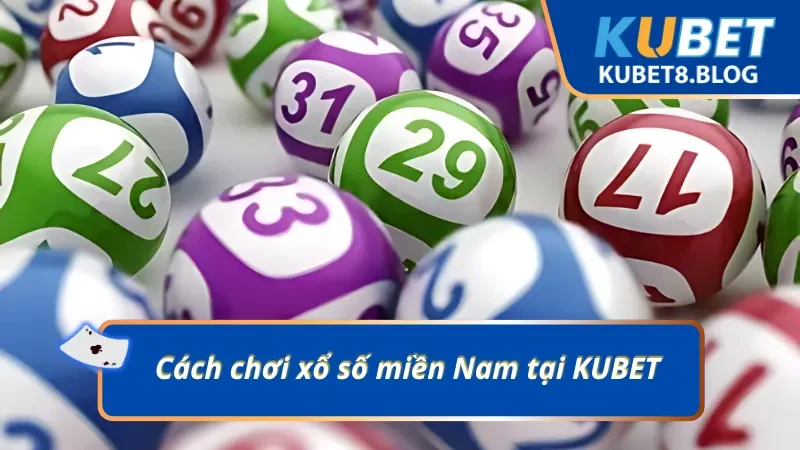 Cách chơi xổ số miền Nam